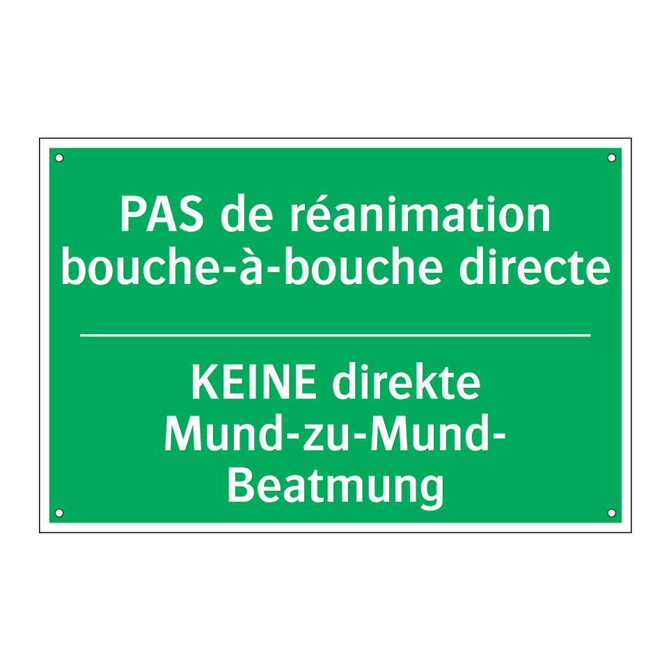 KEINE direkte Mund-zu-Mund- Beatmung /.../ - PAS de réanimation bouche-à-bouche /.../