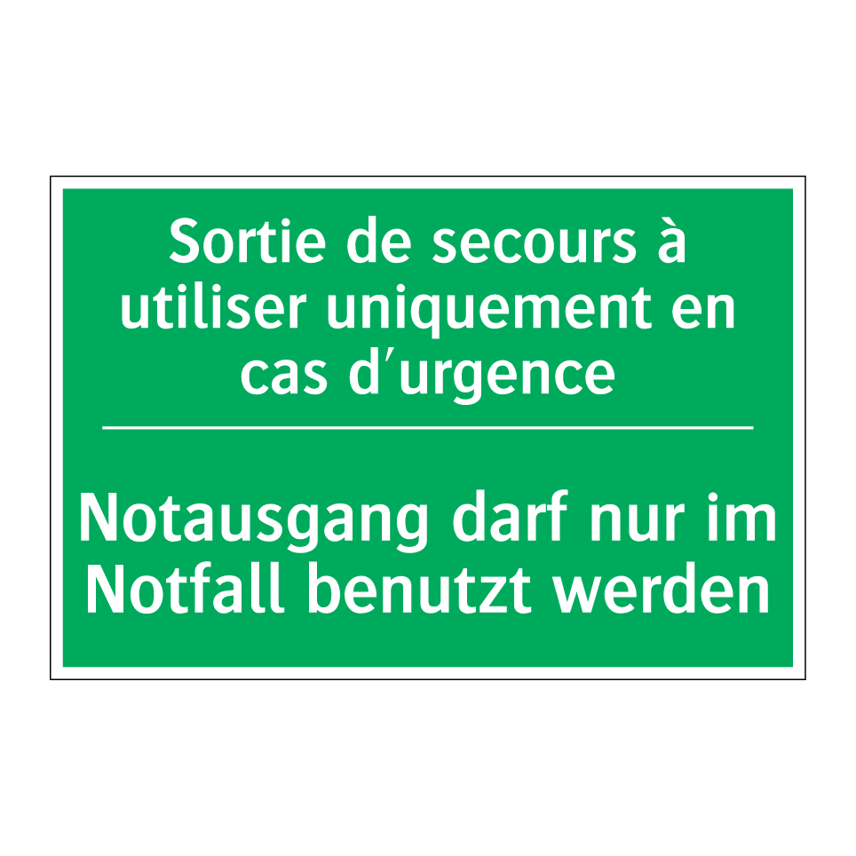 Notausgang darf nur im Notfall /.../ - Sortie de secours à utiliser uniquement /.../