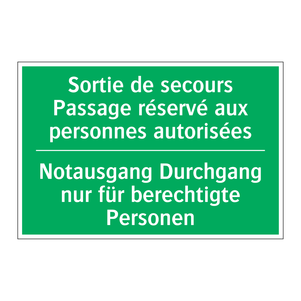 Notausgang Durchgang nur für berechtigte /.../ - Sortie de secours Passage réservé /.../