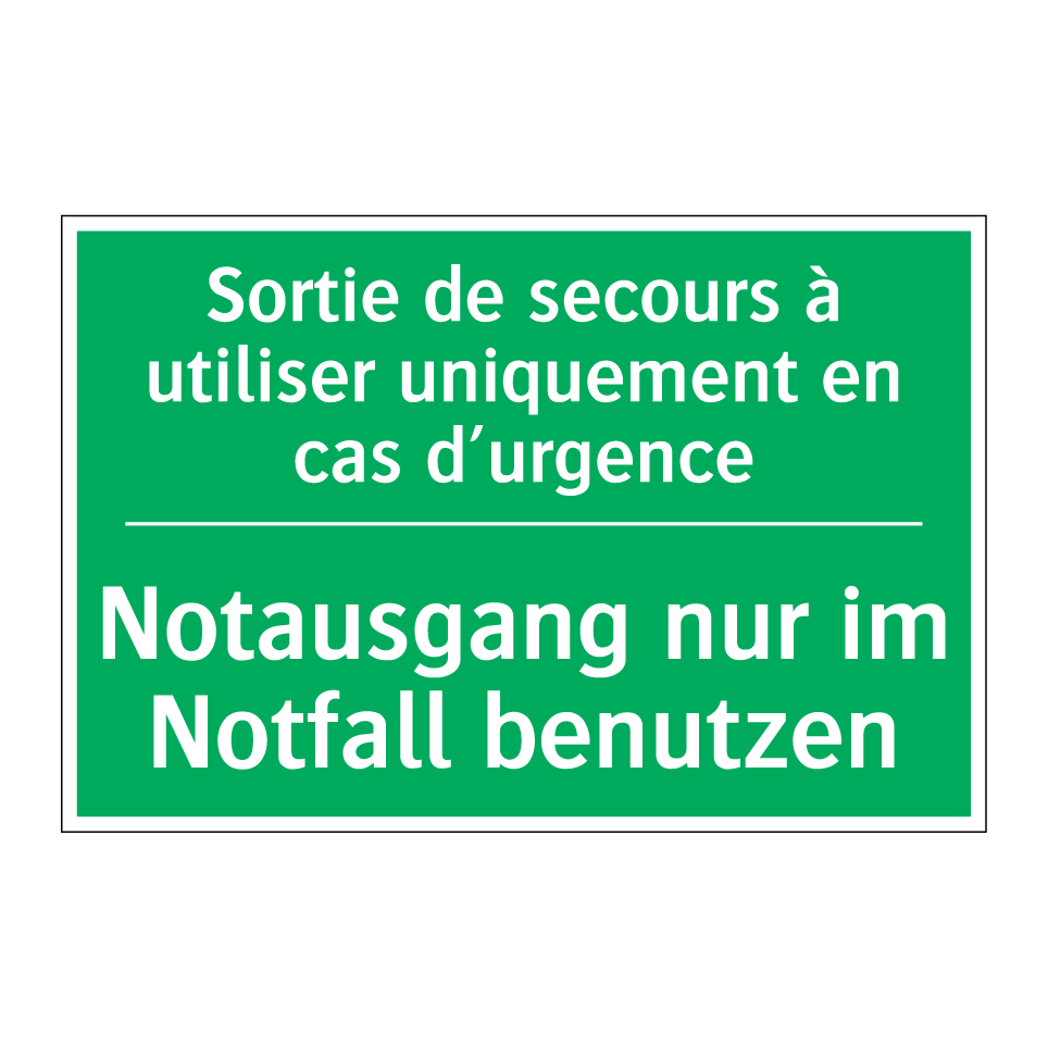 Notausgang nur im Notfall benutzen /.../ - Sortie de secours à utiliser uniquement /.../