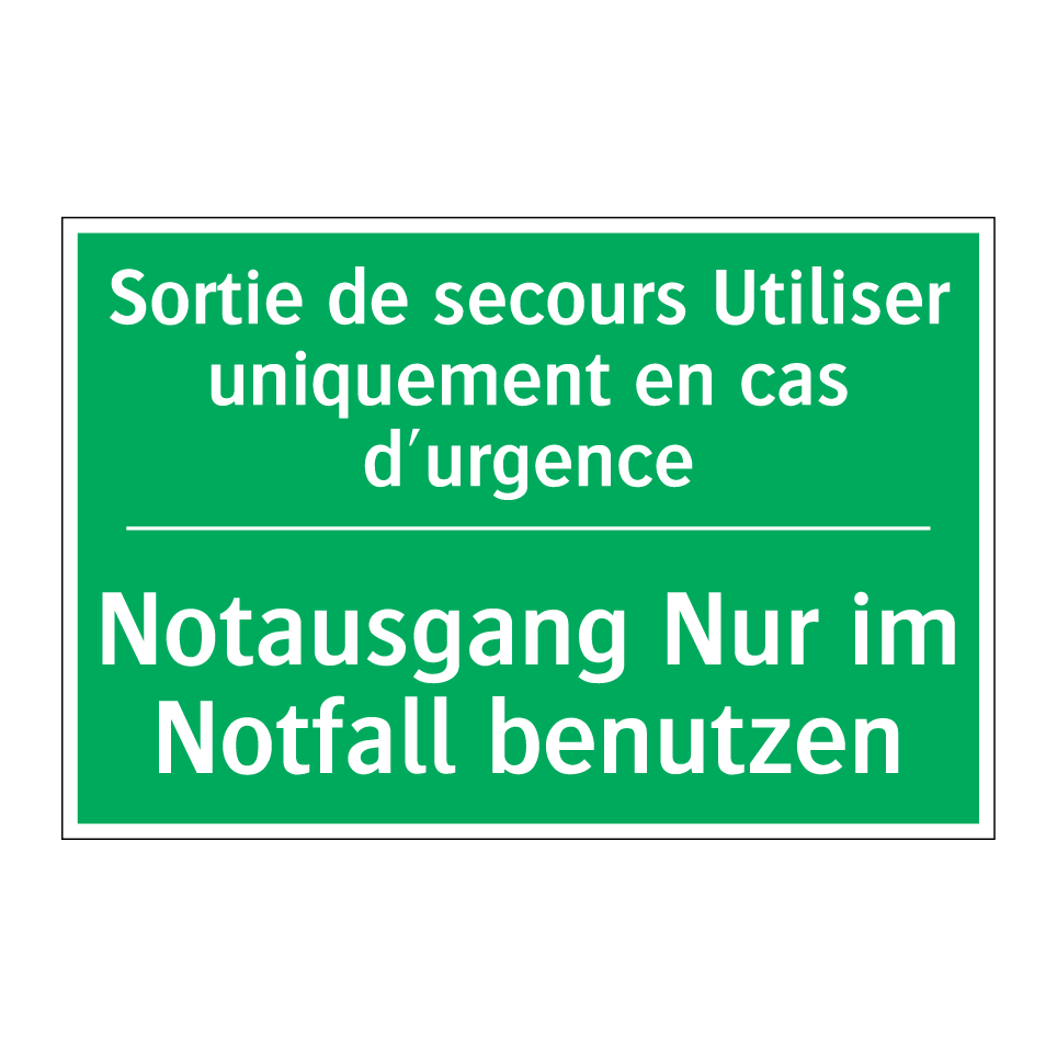 Notausgang Nur im Notfall benutzen /.../ - Sortie de secours Utiliser uniquement /.../