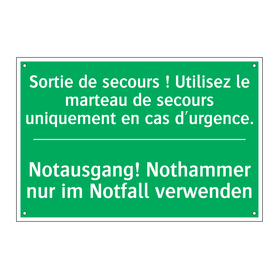 Notausgang! Nothammer nur im Notfall /.../ - Sortie de secours ! Utilisez le /.../