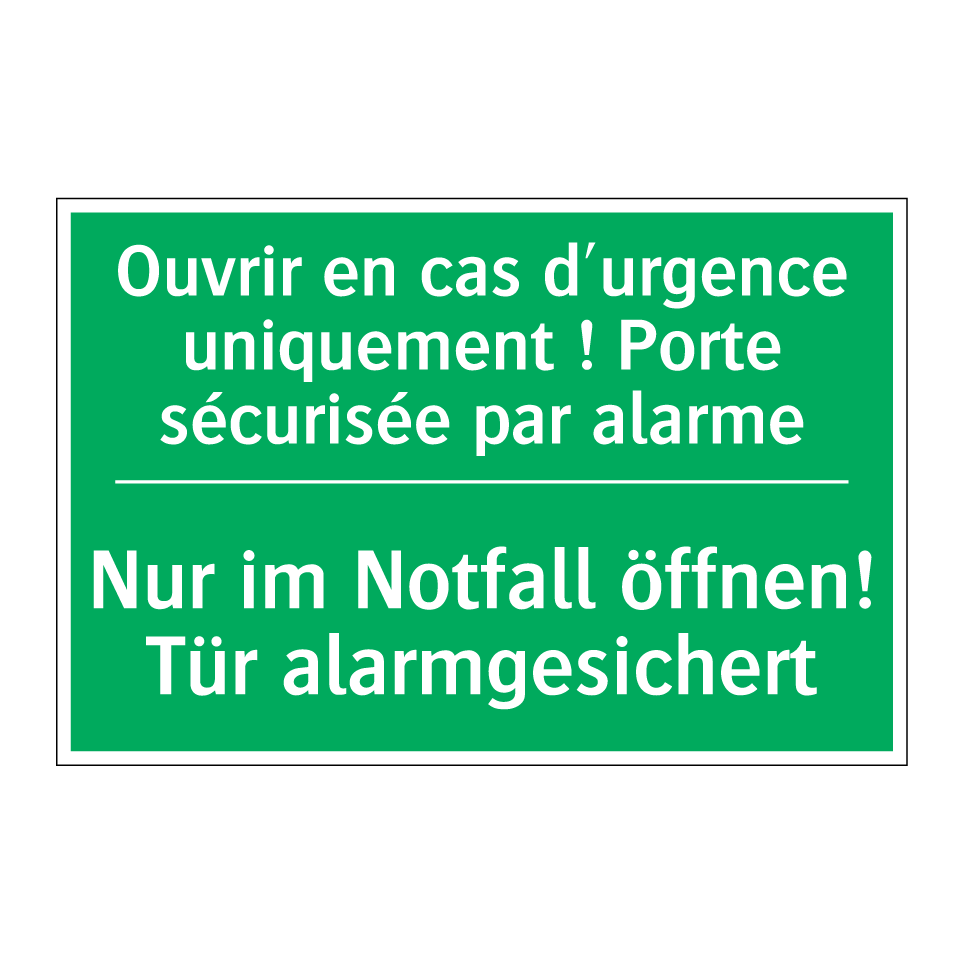 Nur im Notfall öffnen! Tür alarmgesichert /.../ - Ouvrir en cas d'urgence uniquement /.../