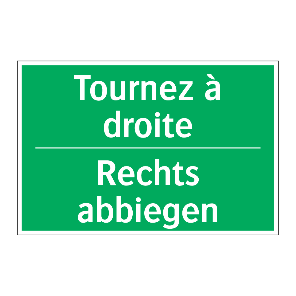 Rechts abbiegen - Tournez à droite