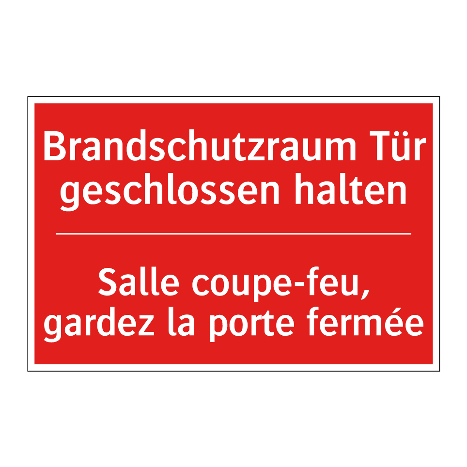 Brandschutzraum Tür geschlossen /.../ - Salle coupe-feu, gardez la porte /.../