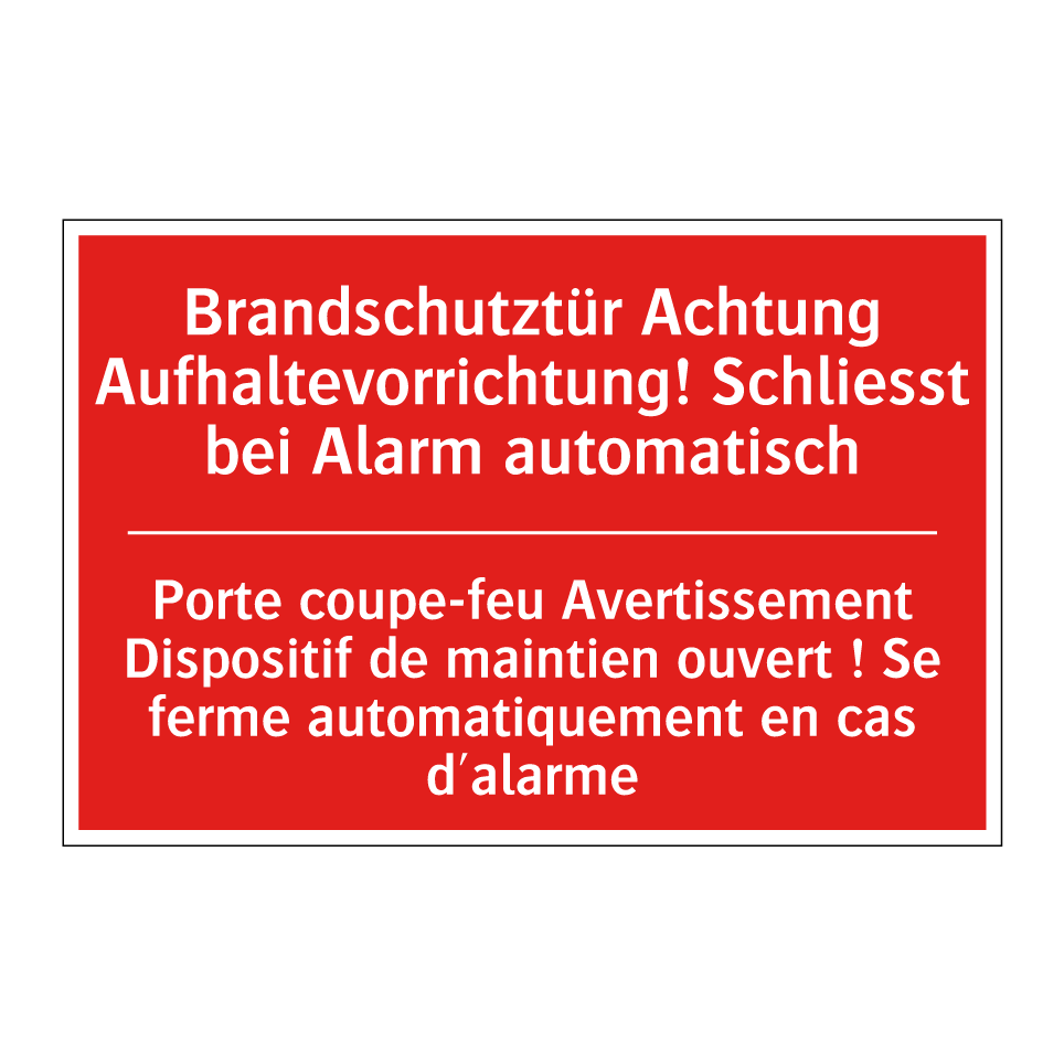 Brandschutztür Achtung Aufhaltevorrichtung! /.../ - Porte coupe-feu Avertissement /.../