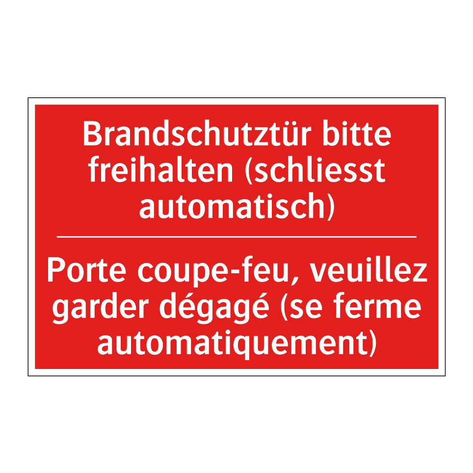 Brandschutztür bitte freihalten /.../ - Porte coupe-feu, veuillez garder /.../