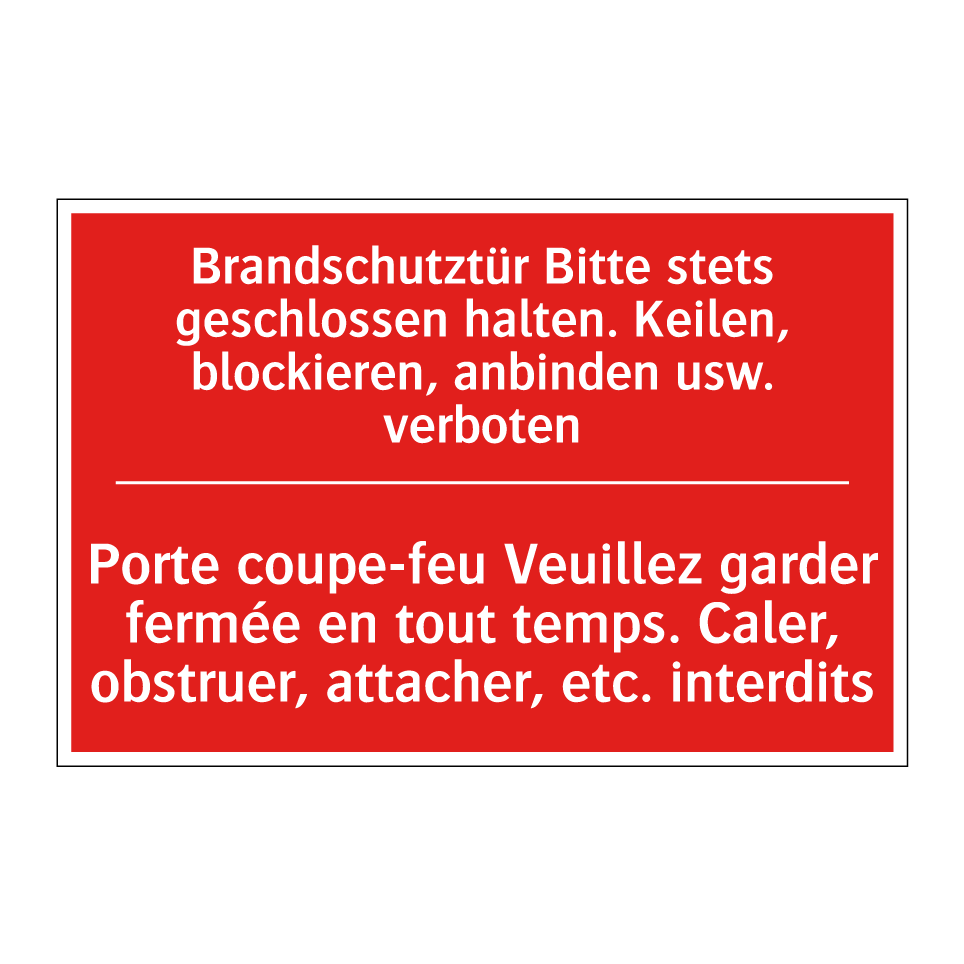 Brandschutztür Bitte stets geschlossen /.../ - Porte coupe-feu Veuillez garder /.../