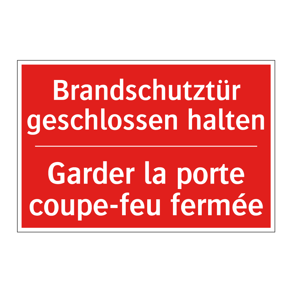 Brandschutztür geschlossen halten /.../ - Garder la porte coupe-feu fermée /.../