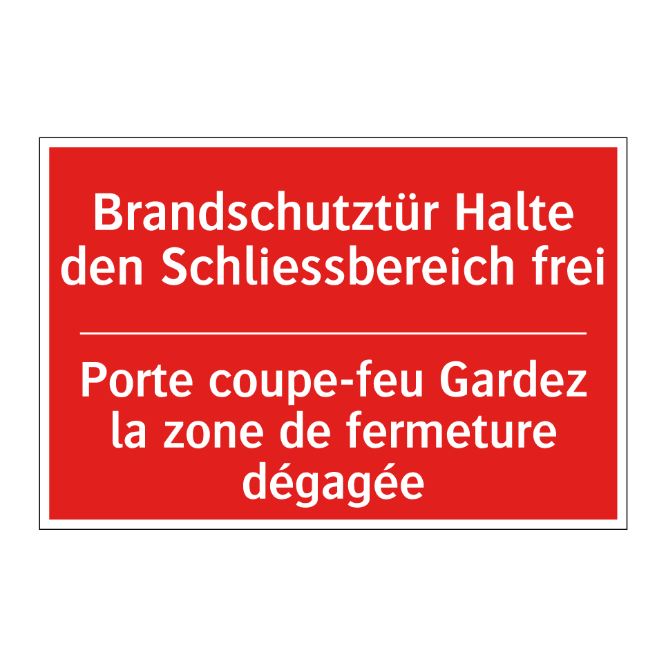 Brandschutztür Halte den Schließbereich /.../ - Porte coupe-feu Gardez la zone /.../