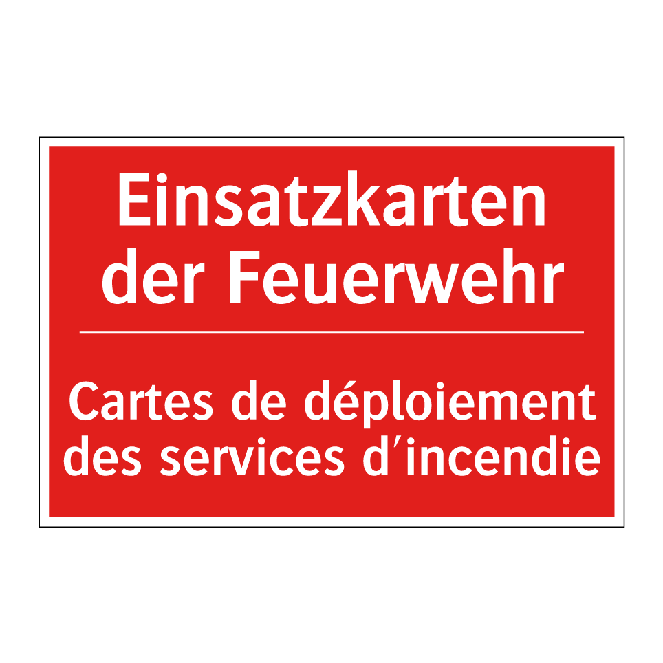 Einsatzkarten der Feuerwehr - Cartes de déploiement des services /.../