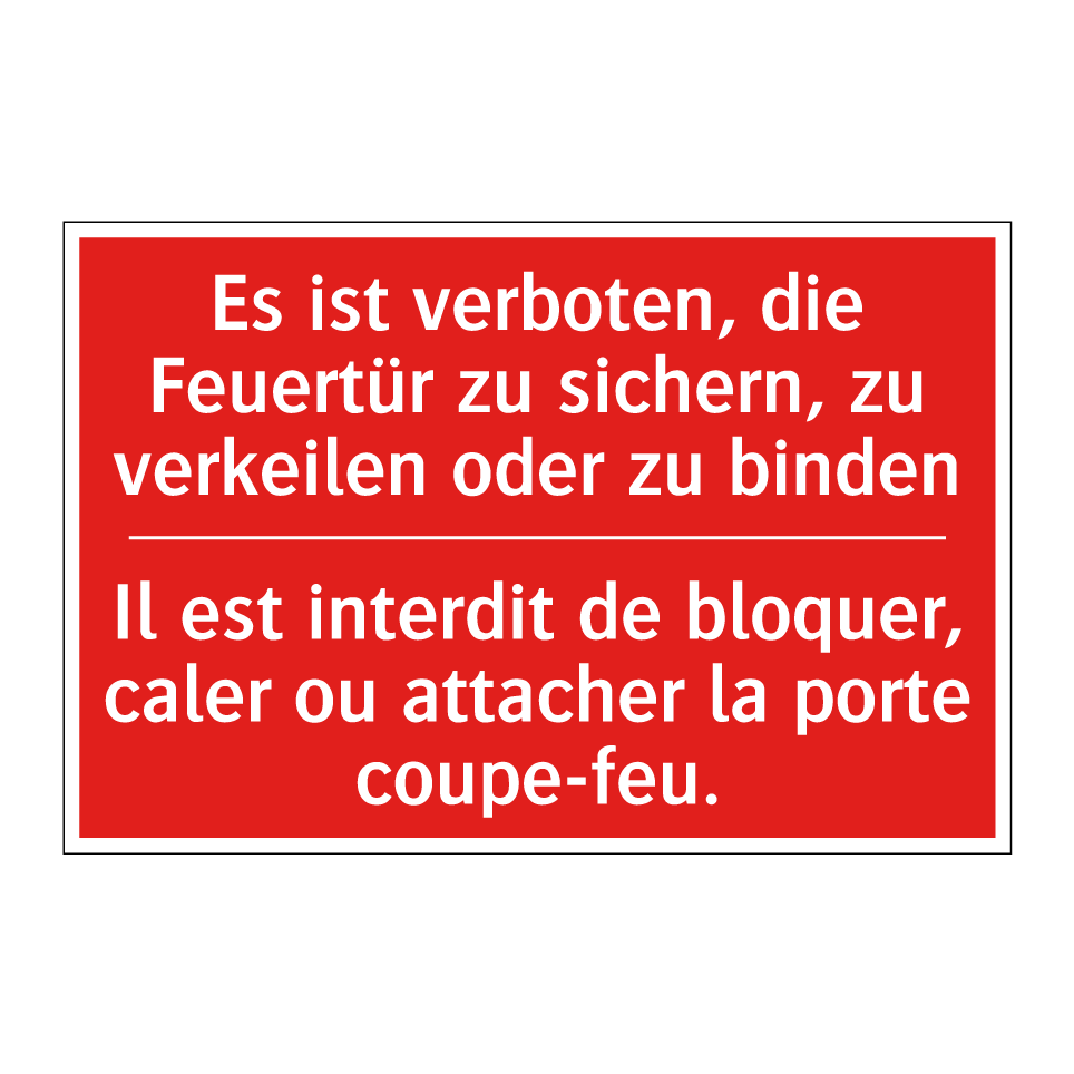 Es ist verboten, die Feuertür /.../ - Il est interdit de bloquer, caler /.../