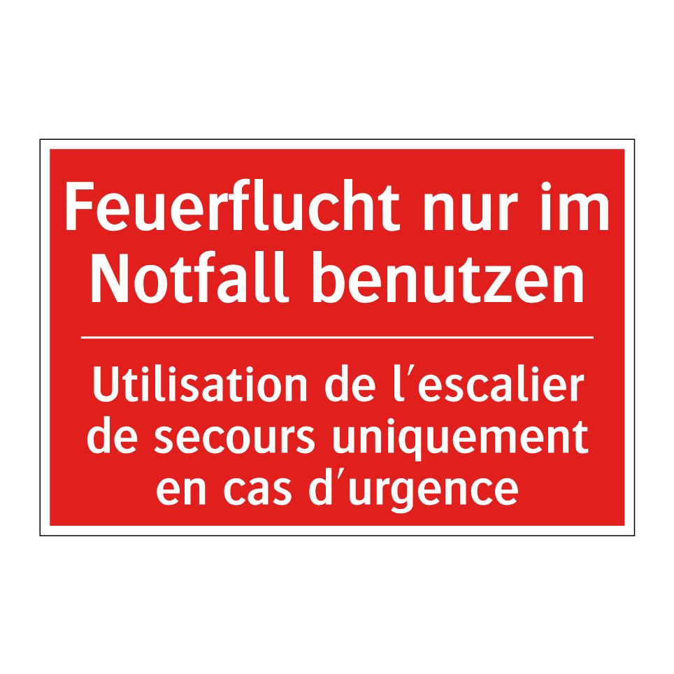 Feuerflucht nur im Notfall benutzen /.../ - Utilisation de l'escalier de secours /.../
