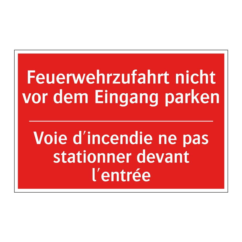 Feuerwehrzufahrt nicht vor dem /.../ - Voie d'incendie ne pas stationner /.../