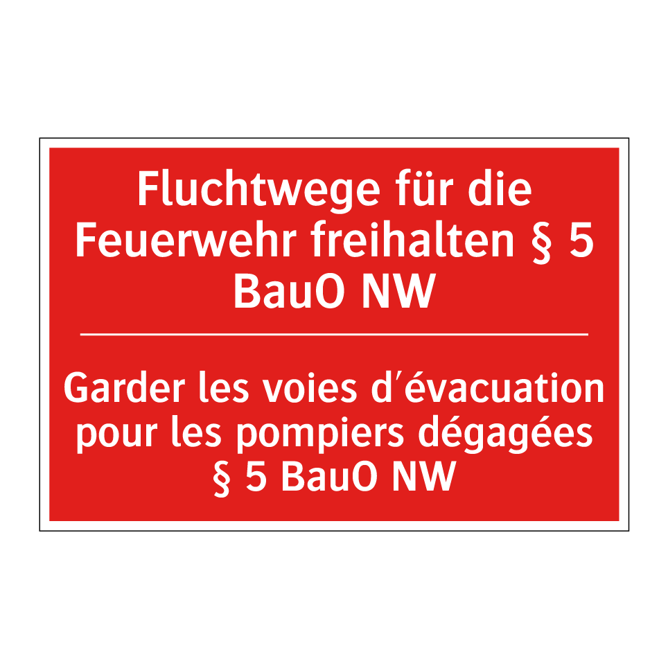 Fluchtwege für die Feuerwehr freihalten /.../ - Garder les voies d'évacuation /.../