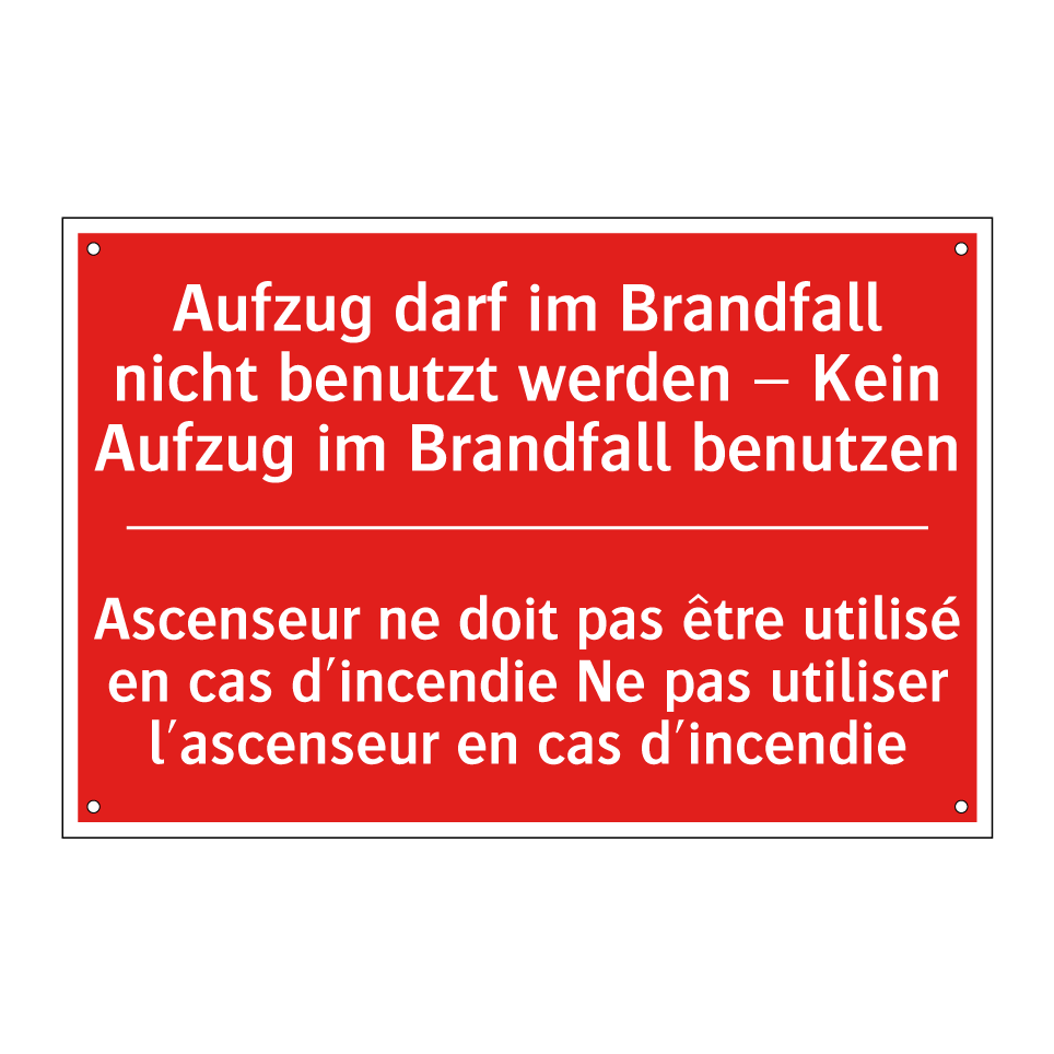 Aufzug darf im Brandfall nicht /.../ - Ascenseur ne doit pas être utilisé /.../