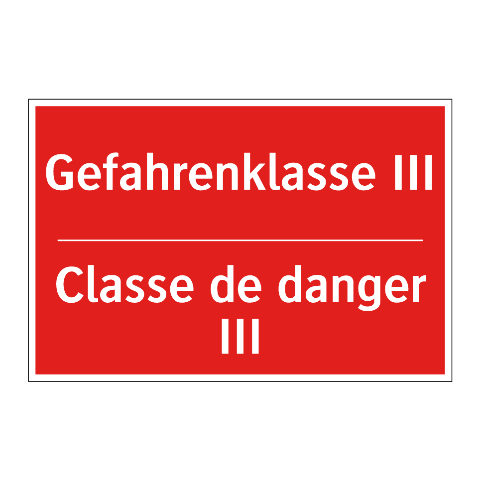 Gefahrenklasse III - Classe de danger III
