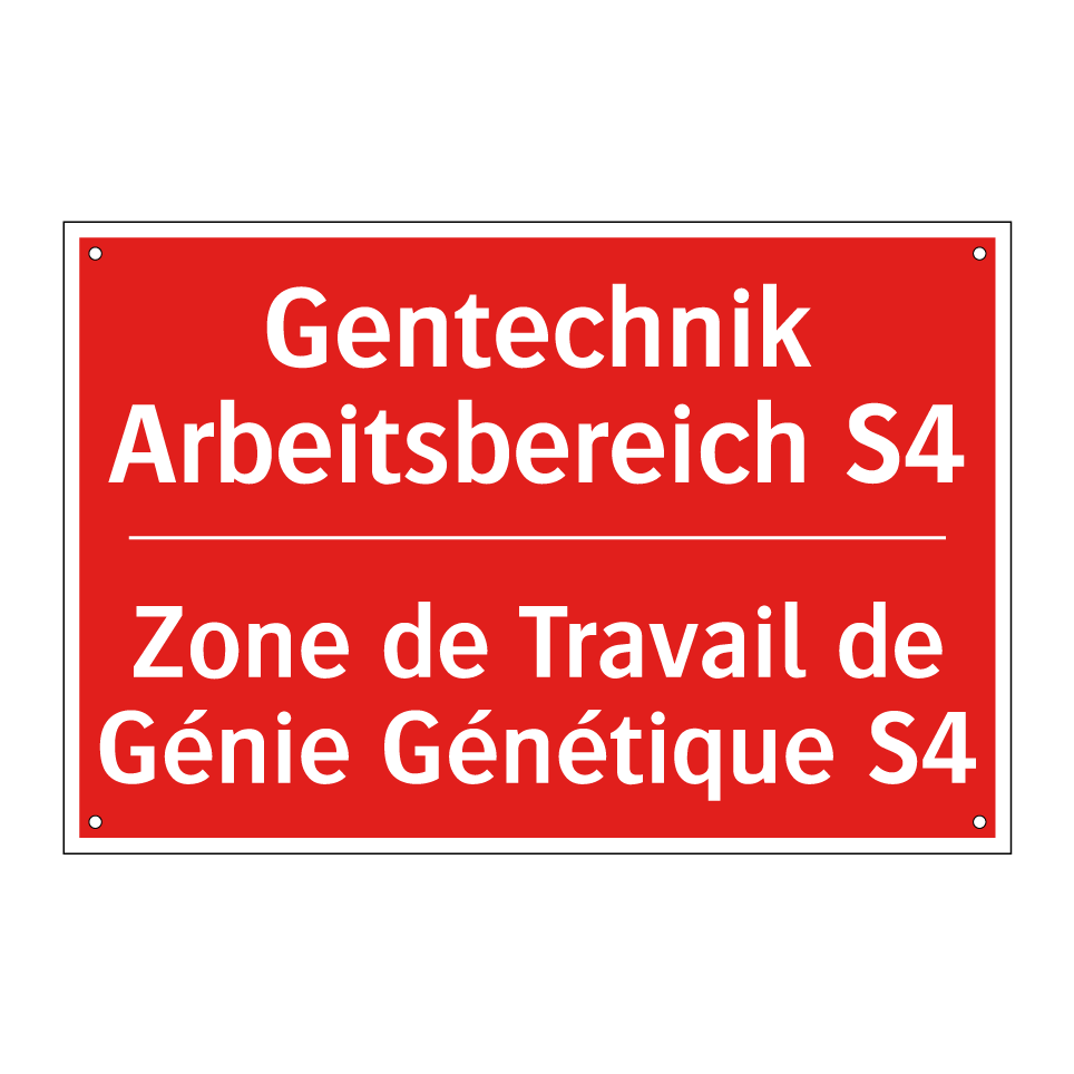 Gentechnik Arbeitsbereich S4 - Zone de Travail de Génie Génétique /.../