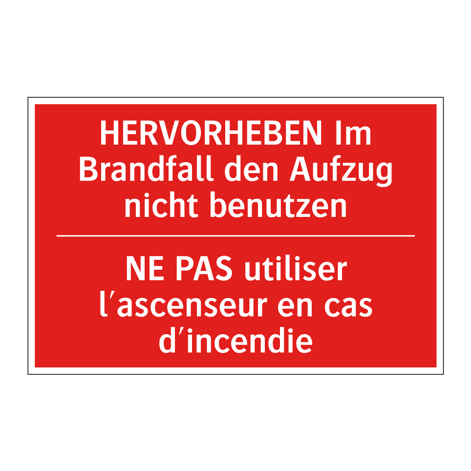 HERVORHEBEN Im Brandfall den Aufzug /.../ - NE PAS utiliser l'ascenseur en /.../