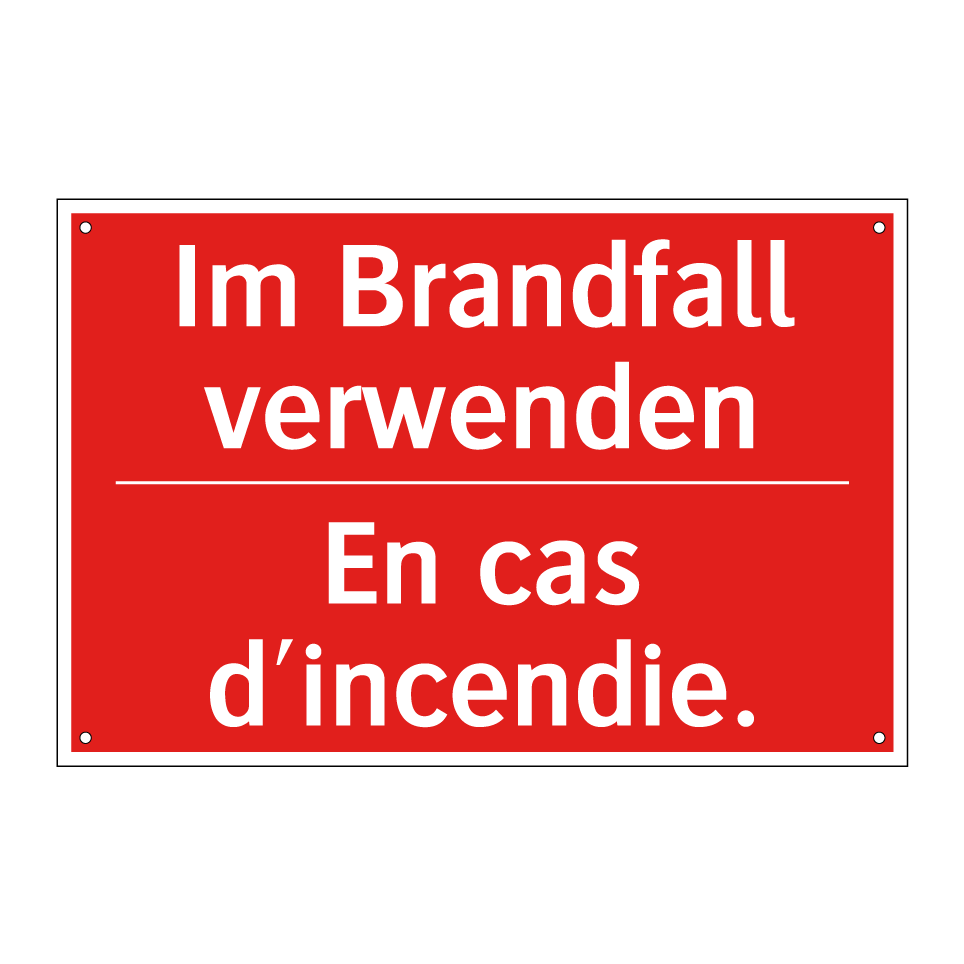 Im Brandfall verwenden - En cas d'incendie.