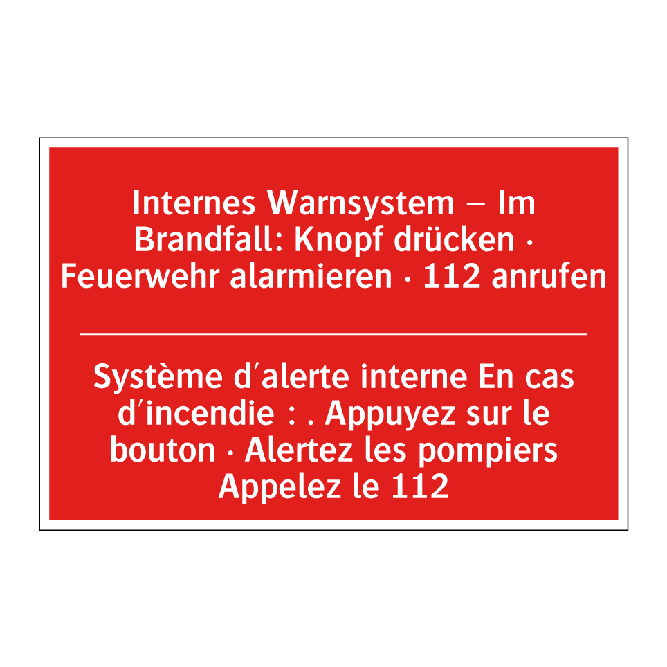 Internes Warnsystem – Im Brandfall: /.../ - Système d'alerte interne En cas /.../
