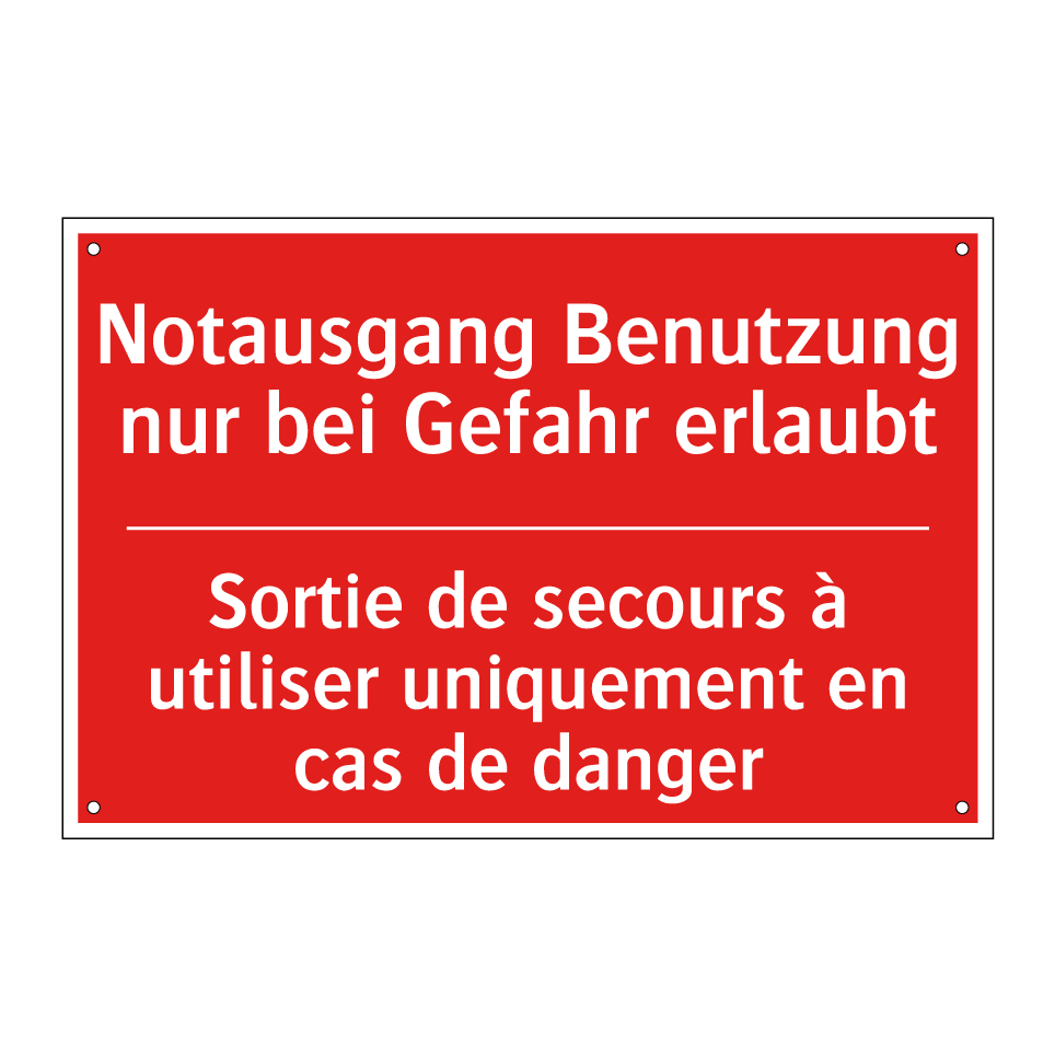 Notausgang Benutzung nur bei Gefahr /.../ - Sortie de secours à utiliser uniquement /.../