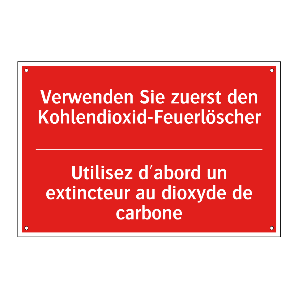 Verwenden Sie zuerst den Kohlendioxid-Feuerlöscher /.../ - Utilisez d'abord un extincteur /.../