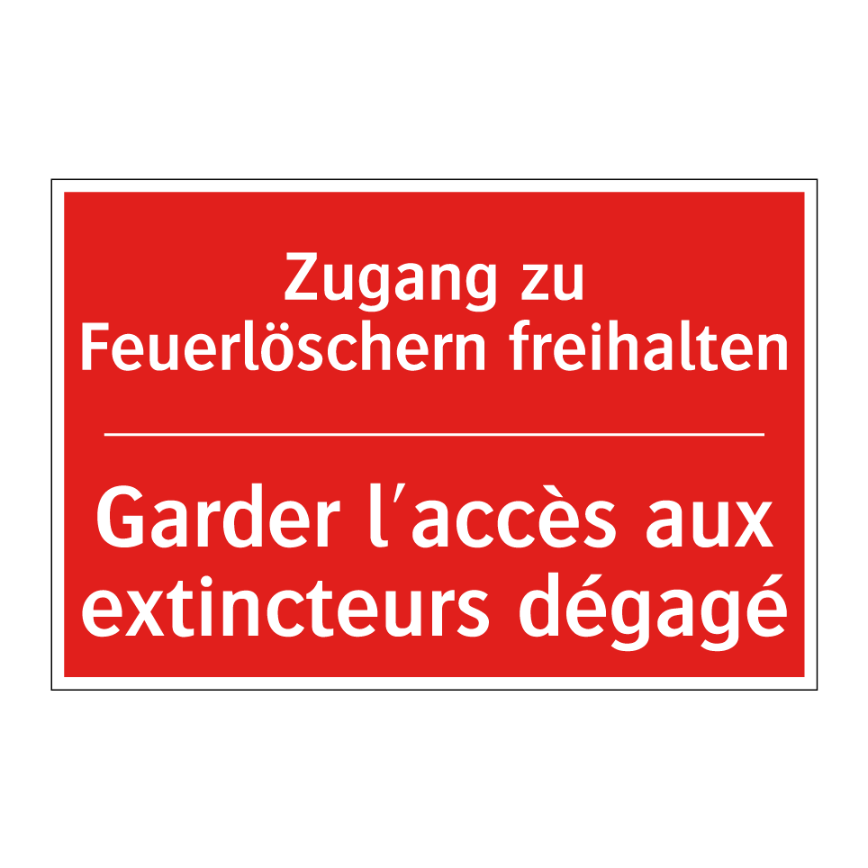 Zugang zu Feuerlöschern freihalten /.../ - Garder l'accès aux extincteurs /.../