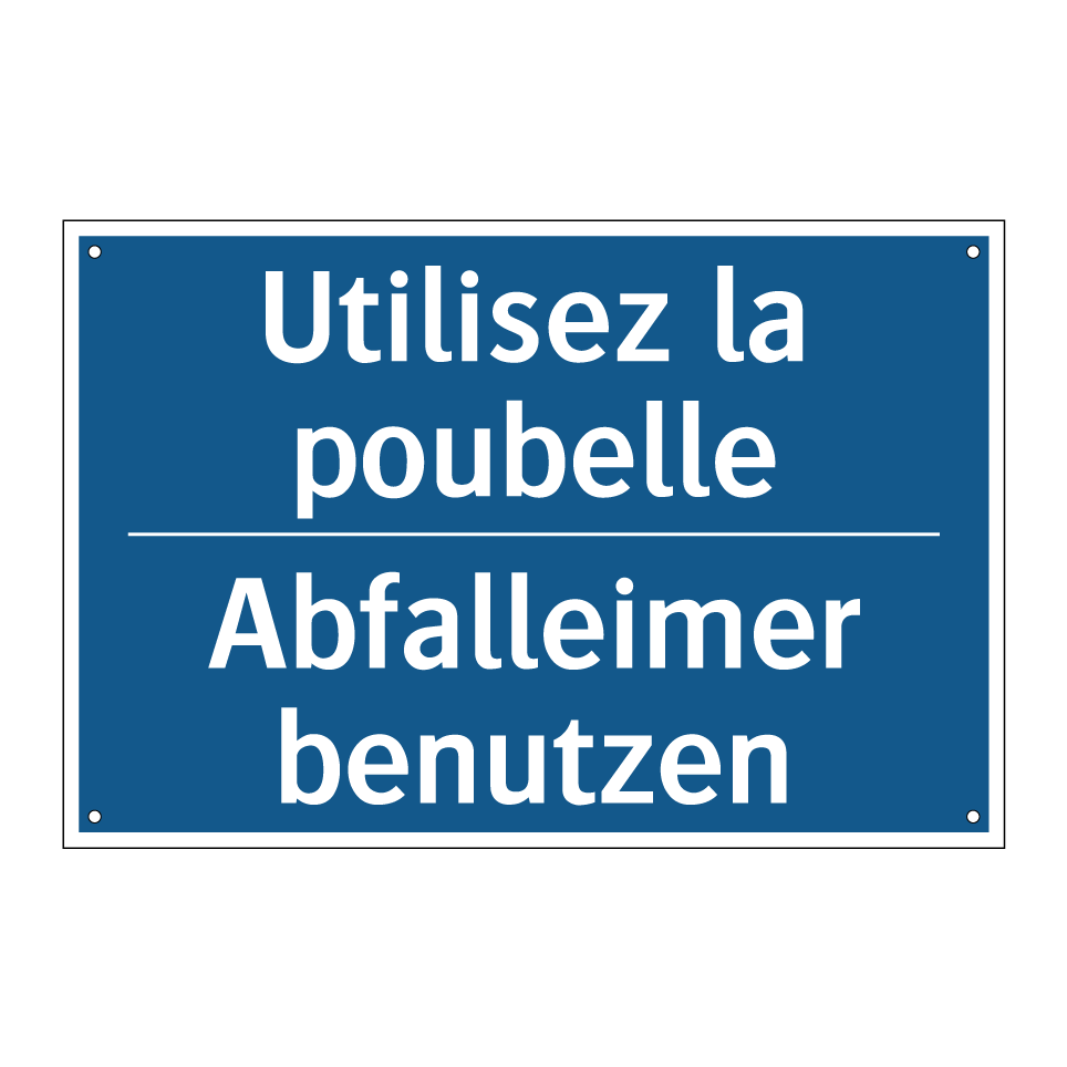Abfalleimer benutzen - Utilisez la poubelle