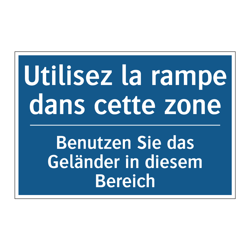Benutzen Sie das Geländer in diesem /.../ - Utilisez la rampe dans cette zone /.../