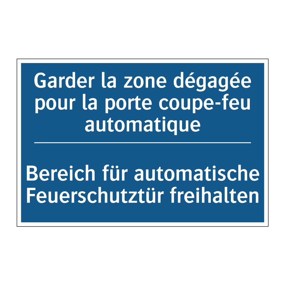 Bereich für automatische Feuerschutztür /.../ - Garder la zone dégagée pour la /.../