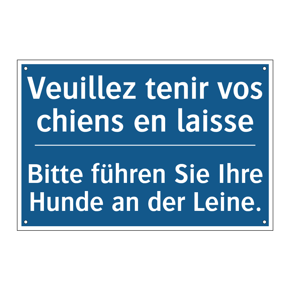 Bitte führen Sie Ihre Hunde an /.../ - Veuillez tenir vos chiens en laisse /.../