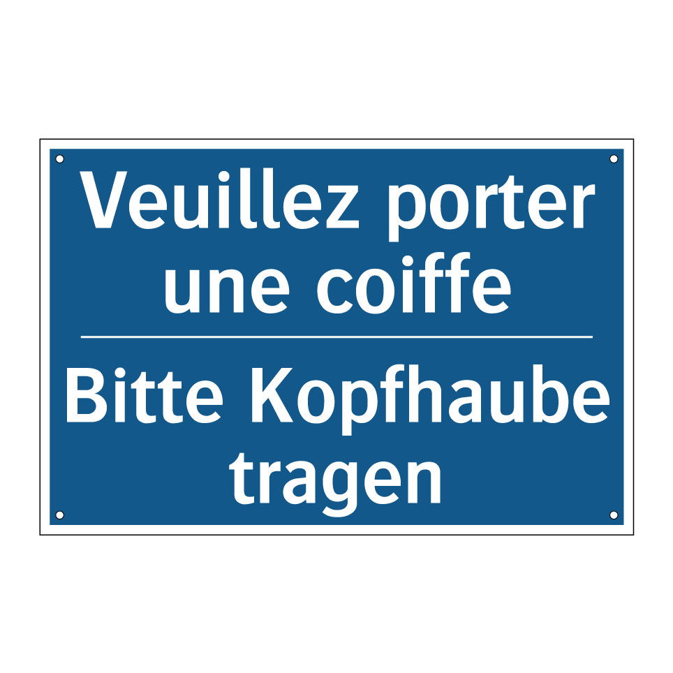 Bitte Kopfhaube tragen - Veuillez porter une coiffe