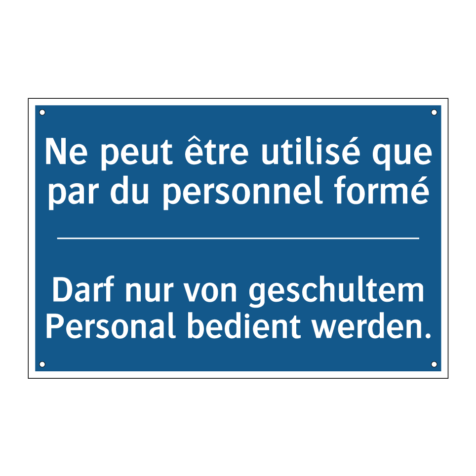 Darf nur von geschultem Personal /.../ - Ne peut être utilisé que par du /.../