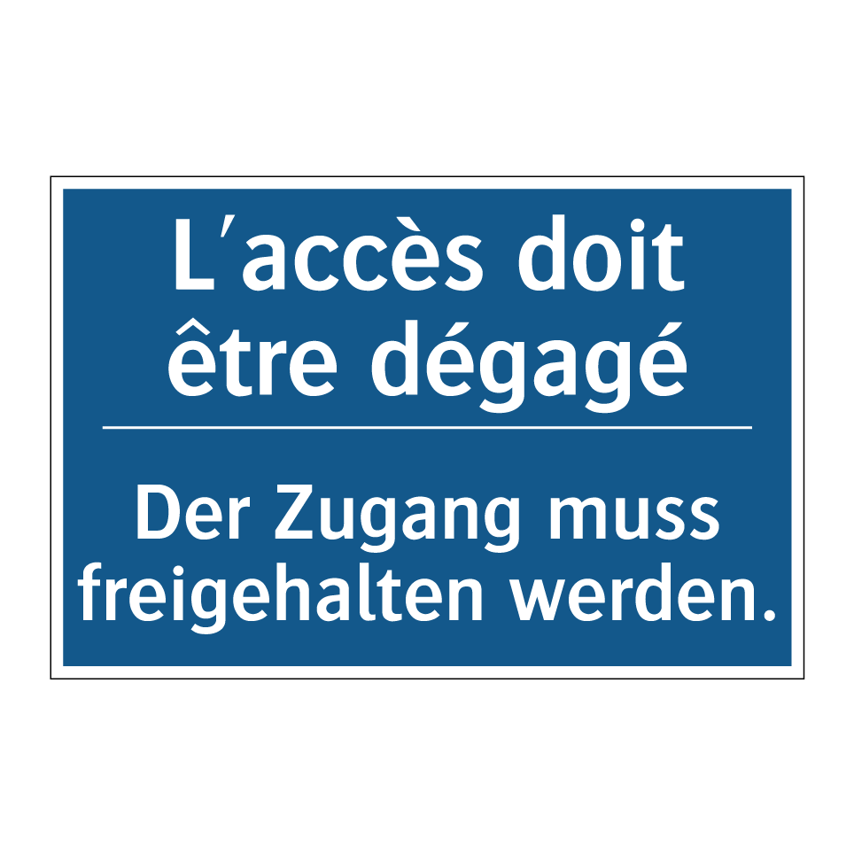 Der Zugang muss freigehalten werden. /.../ - L'accès doit être dégagé