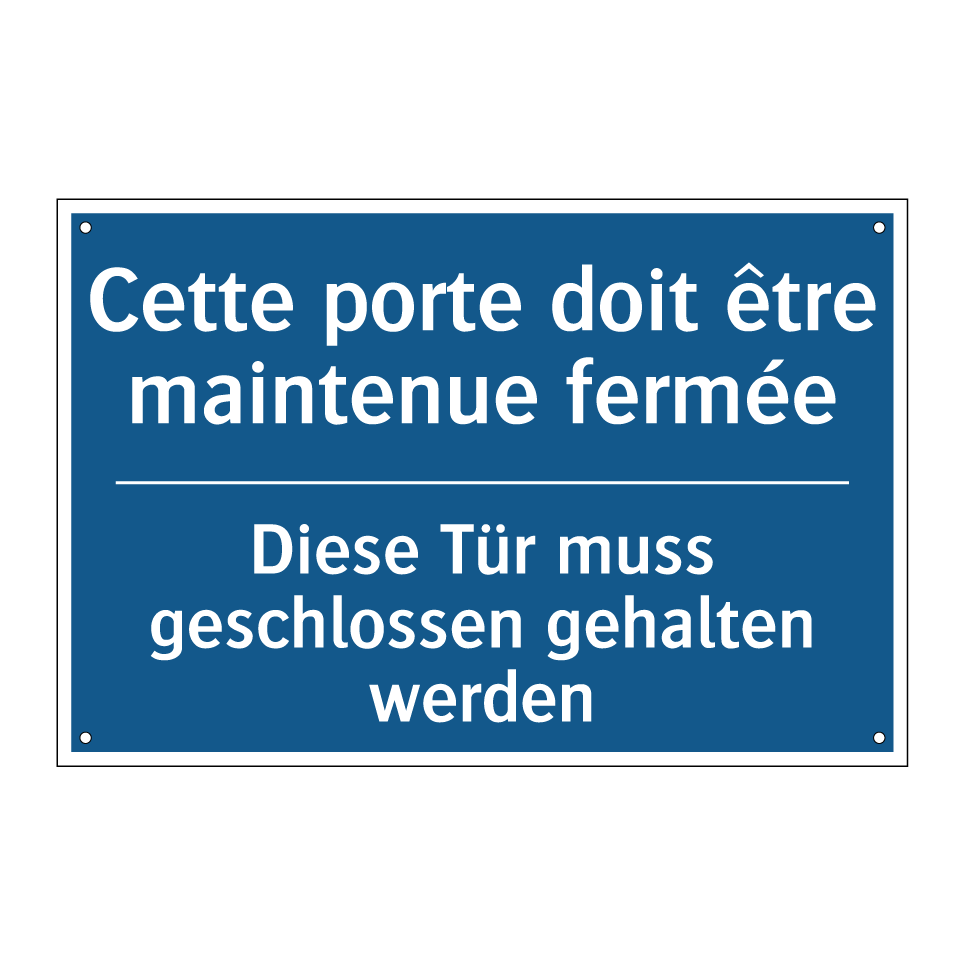 Diese Tür muss geschlossen gehalten /.../ - Cette porte doit être maintenue /.../