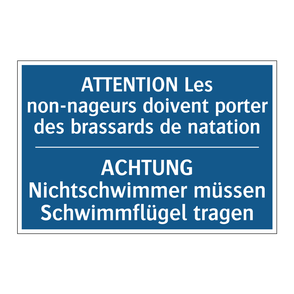 ACHTUNG Nichtschwimmer müssen /.../ - ATTENTION Les non-nageurs doivent /.../