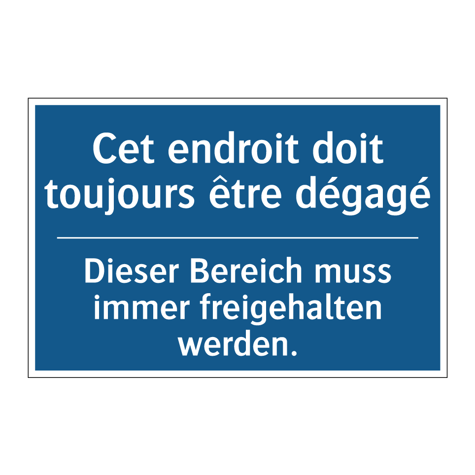 Dieser Bereich muss immer freigehalten /.../ - Cet endroit doit toujours être /.../