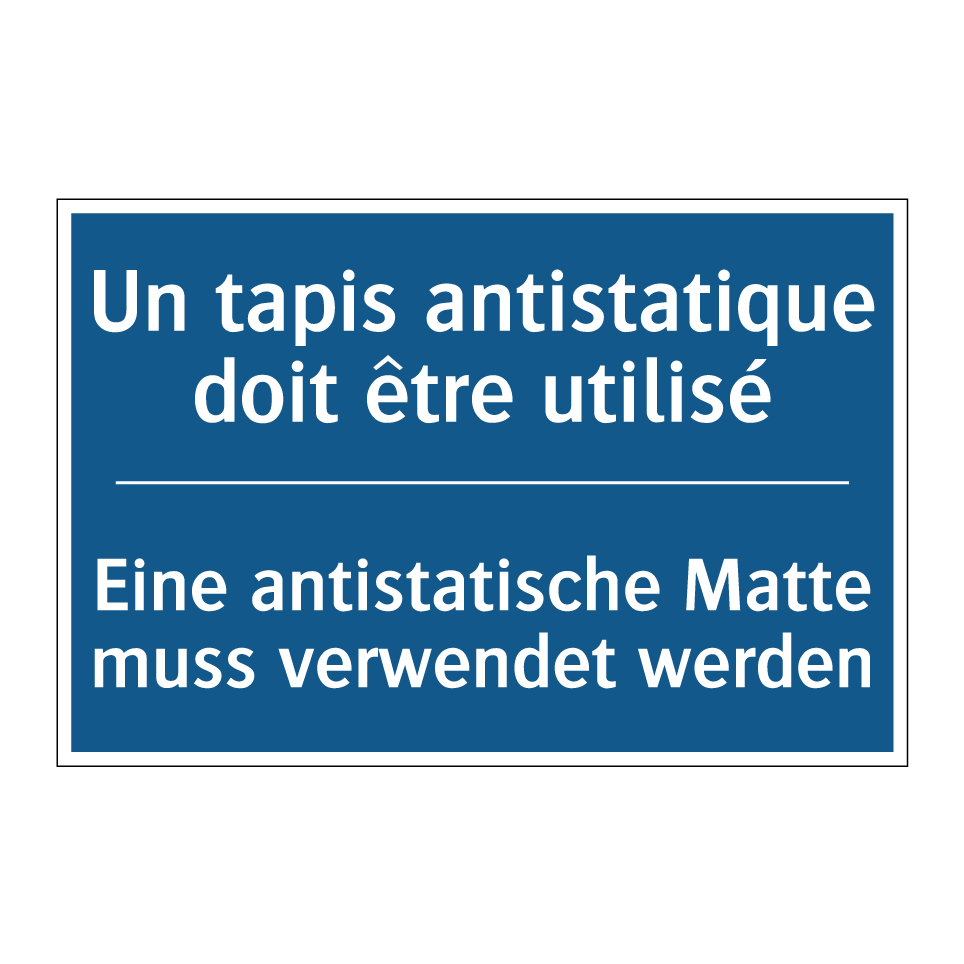 Eine antistatische Matte muss /.../ - Un tapis antistatique doit être /.../