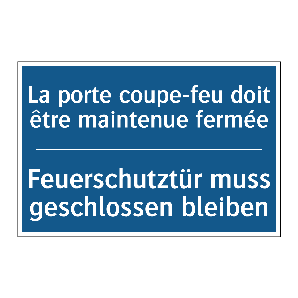 Feuerschutztür muss geschlossen /.../ - La porte coupe-feu doit être maintenue /.../