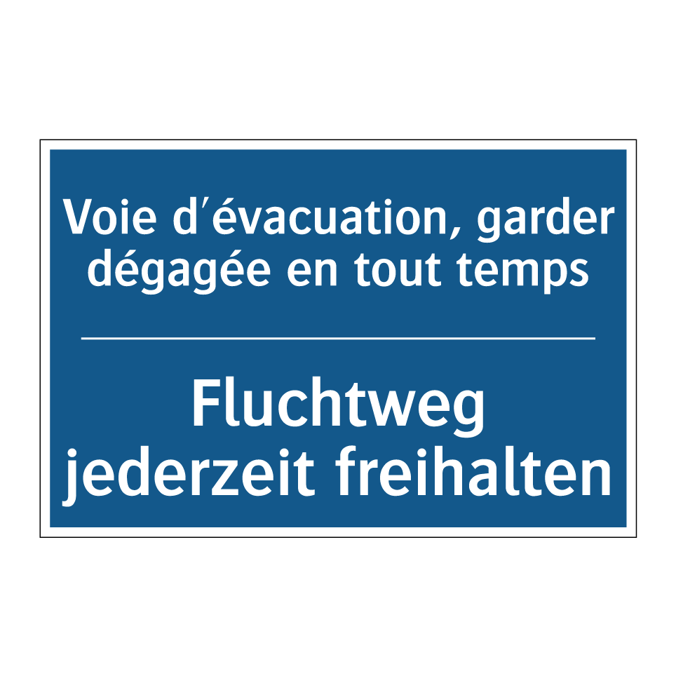 Fluchtweg jederzeit freihalten - Voie d'évacuation, garder dégagée /.../