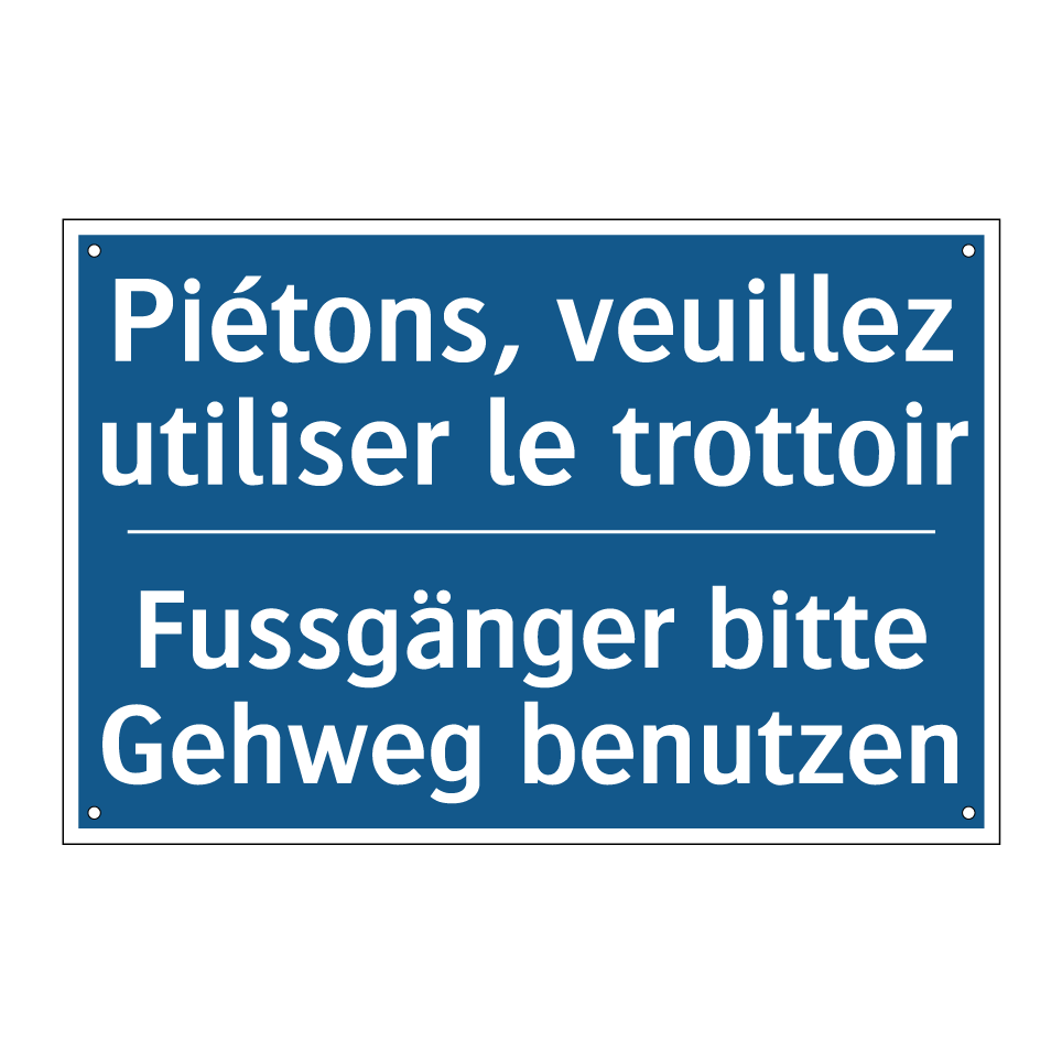 Fussgänger bitte Gehweg benutzen /.../ - Piétons, veuillez utiliser le /.../