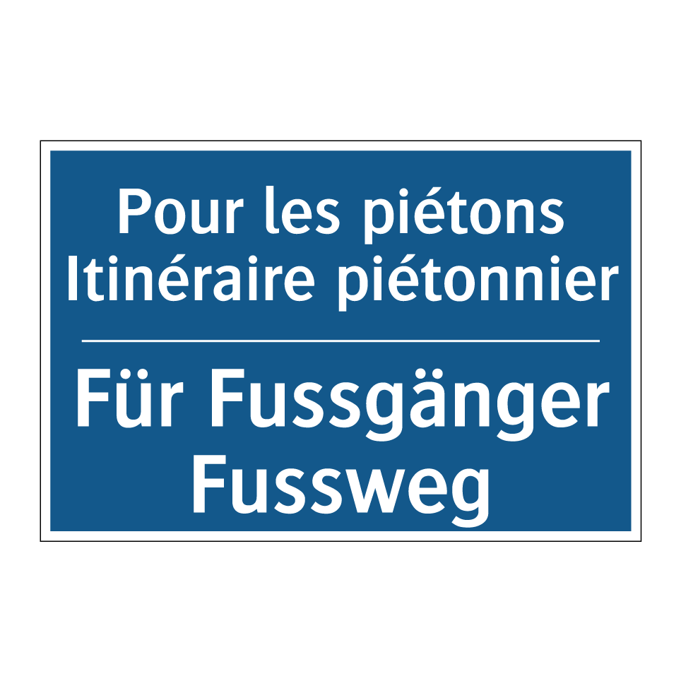 Für Fussgänger Fussweg - Pour les piétons Itinéraire piétonnier /.../