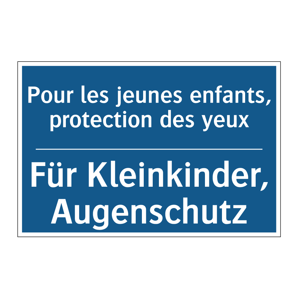 Für Kleinkinder, Augenschutz - Pour les jeunes enfants, protection /.../