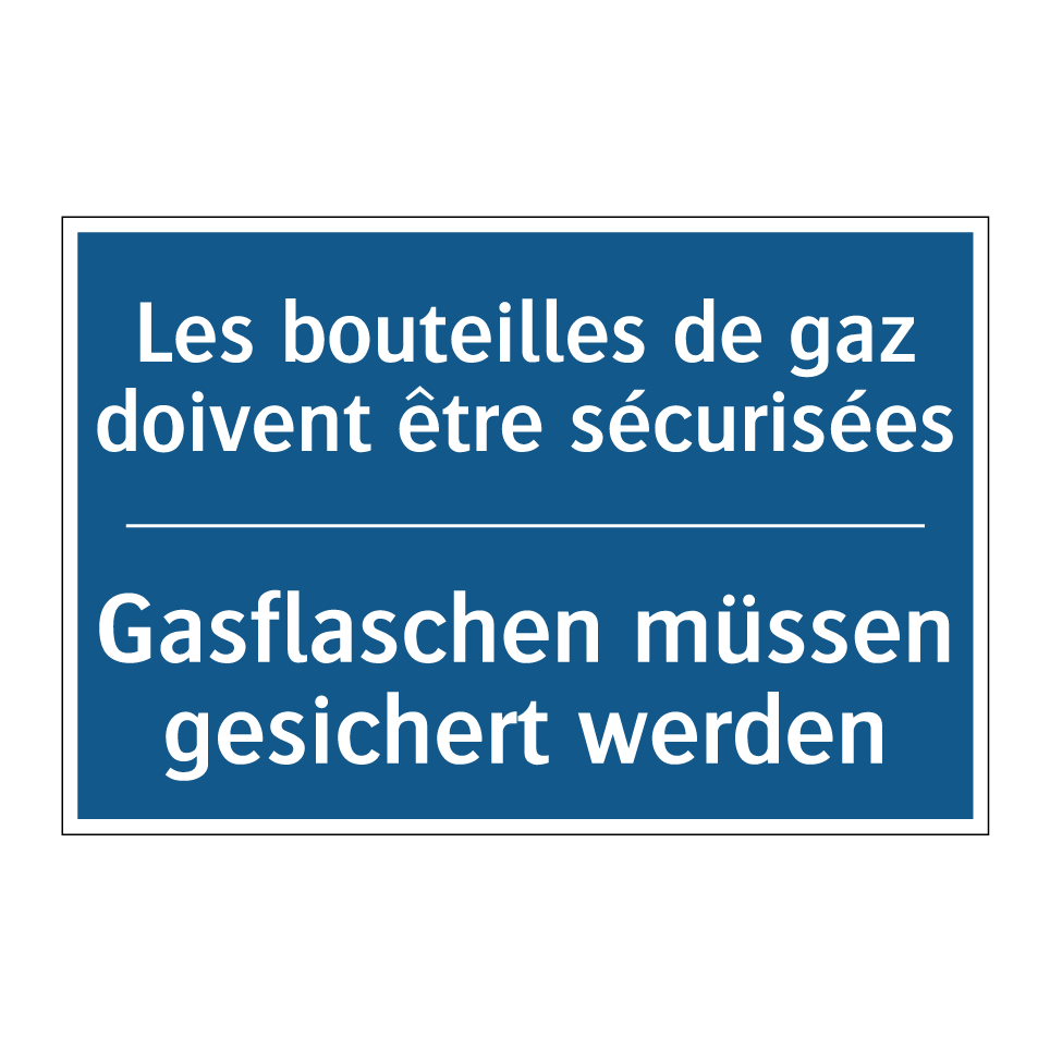 Gasflaschen müssen gesichert werden /.../ - Les bouteilles de gaz doivent /.../