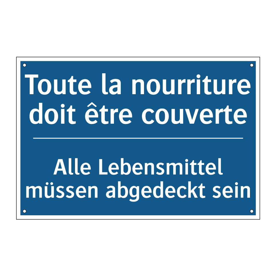 Alle Lebensmittel müssen abgedeckt /.../ - Toute la nourriture doit être /.../