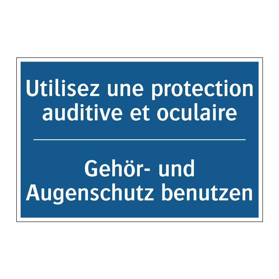 Gehör- und Augenschutz benutzen /.../ - Utilisez une protection auditive /.../
