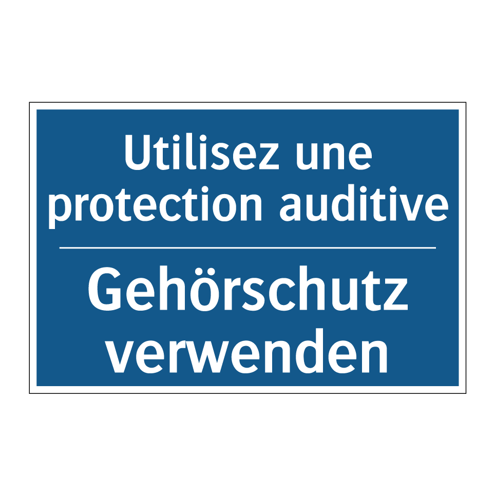 Gehörschutz verwenden - Utilisez une protection auditive /.../