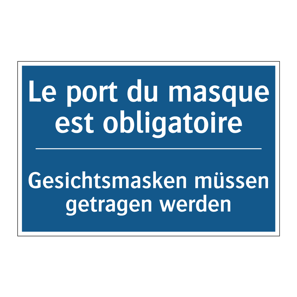 Gesichtsmasken müssen getragen /.../ - Le port du masque est obligatoire /.../