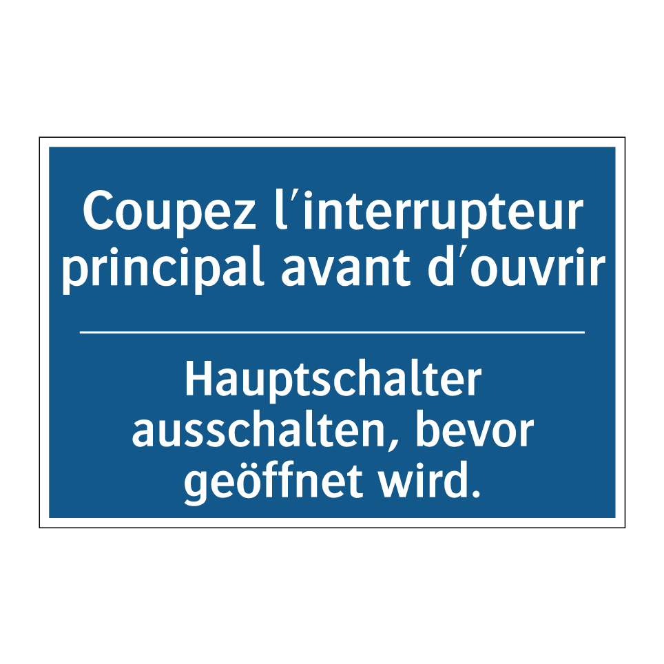 Hauptschalter ausschalten, bevor /.../ - Coupez l'interrupteur principal /.../